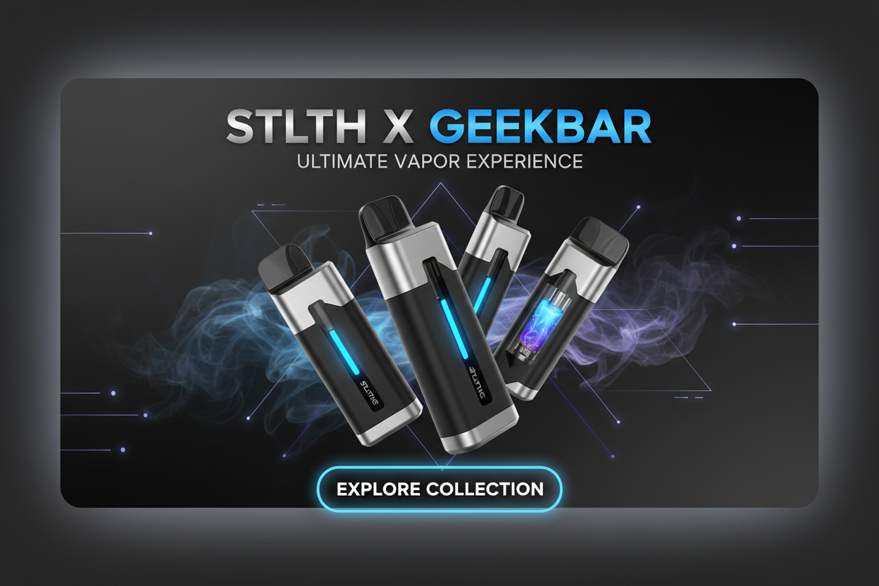 STLTH X GEEKBAR